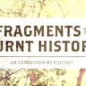 "Fragments of a Burnt History" exhibiton teaser | Faith47